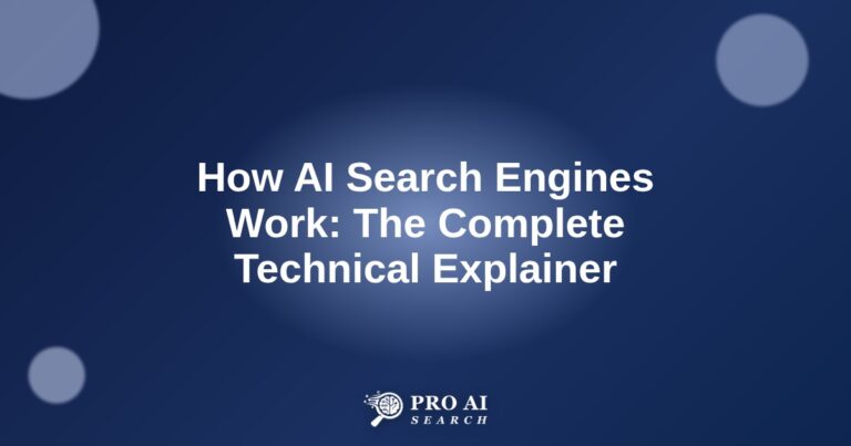 How AI Search Engines Work: The Complete Technical Explainer