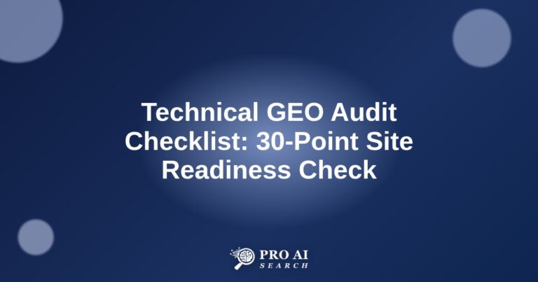 Technical GEO Audit Checklist: 30-Point Site Readiness Check